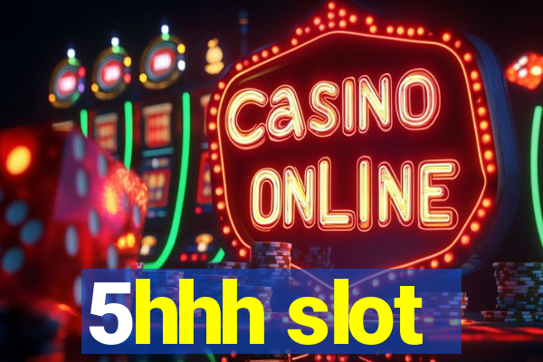 5hhh slot