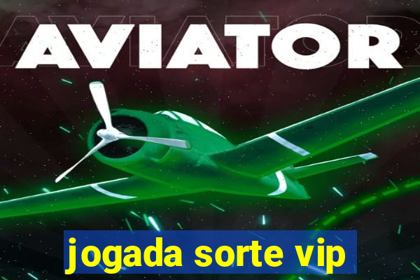 jogada sorte vip