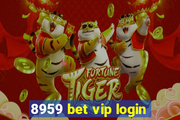 8959 bet vip login