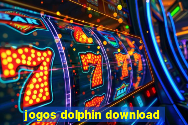 jogos dolphin download