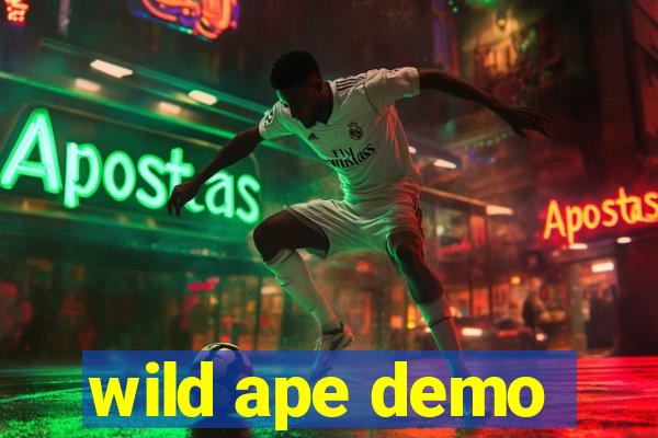 wild ape demo