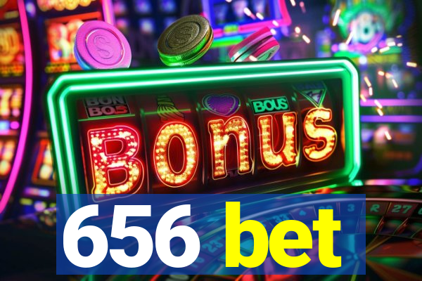 656 bet