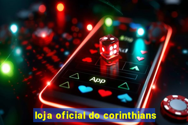 loja oficial do corinthians