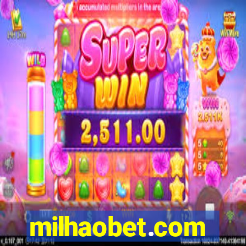 milhaobet.com
