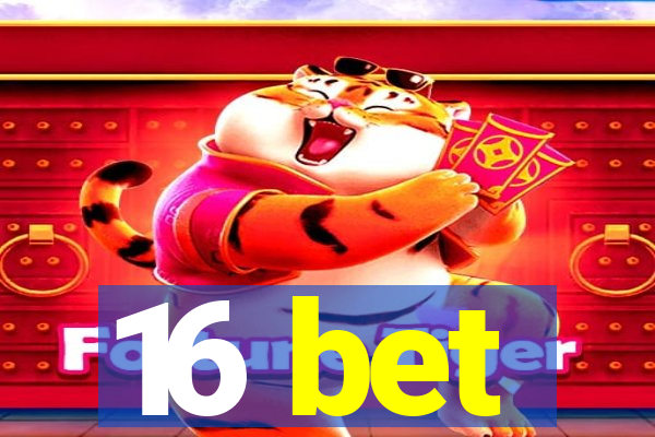 16 bet