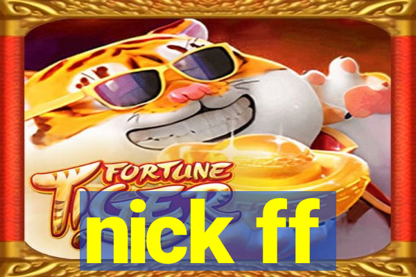 nick ff