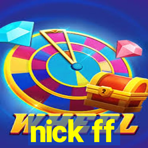 nick ff