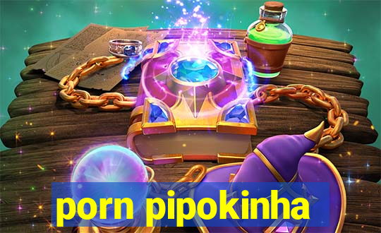 porn pipokinha