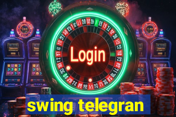 swing telegran
