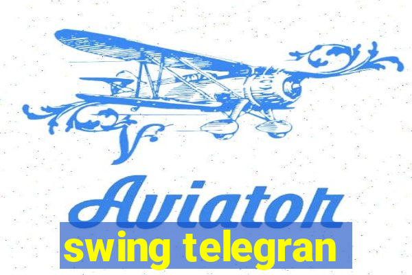 swing telegran