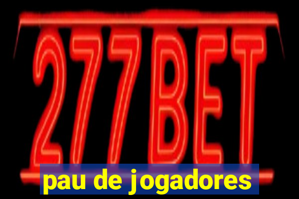 pau de jogadores