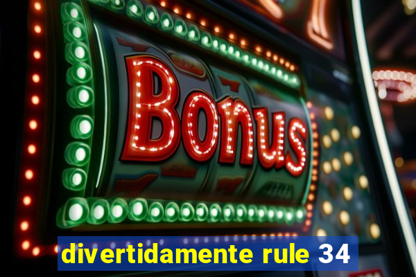divertidamente rule 34