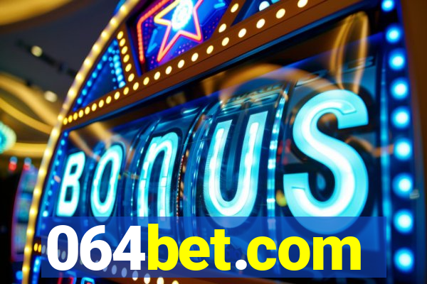 064bet.com