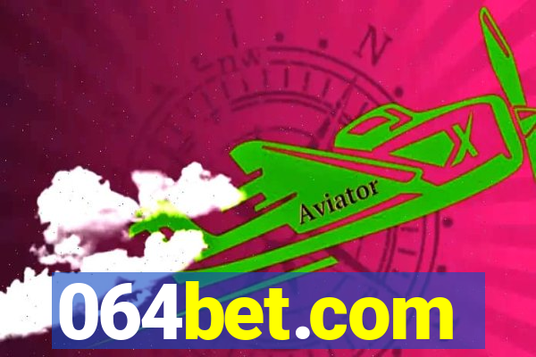 064bet.com