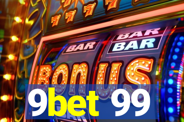 9bet 99