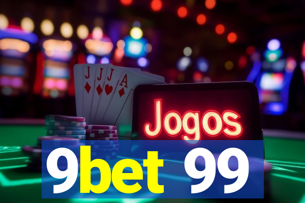 9bet 99