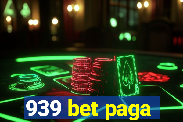 939 bet paga