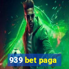 939 bet paga