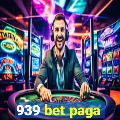 939 bet paga
