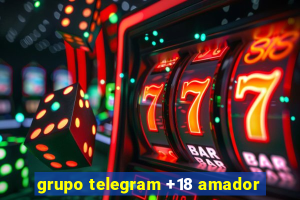 grupo telegram +18 amador