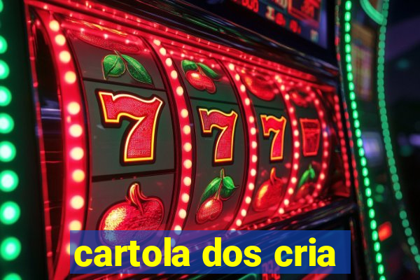 cartola dos cria