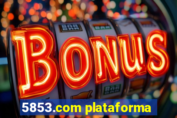 5853.com plataforma