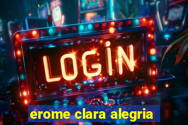 erome clara alegria