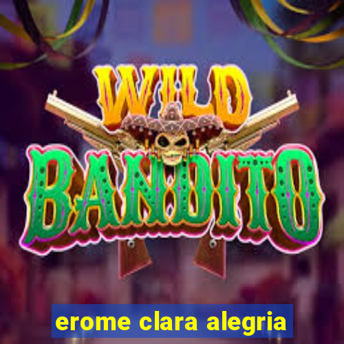 erome clara alegria