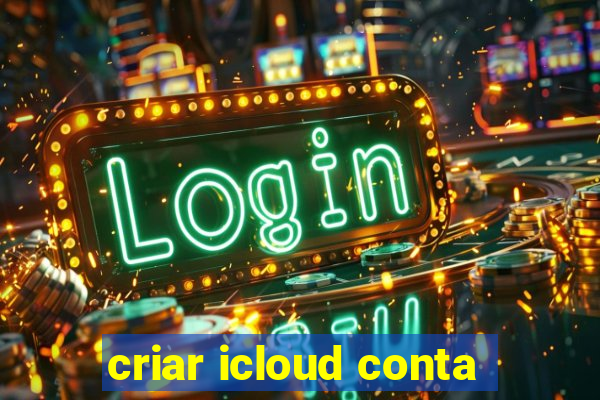 criar icloud conta
