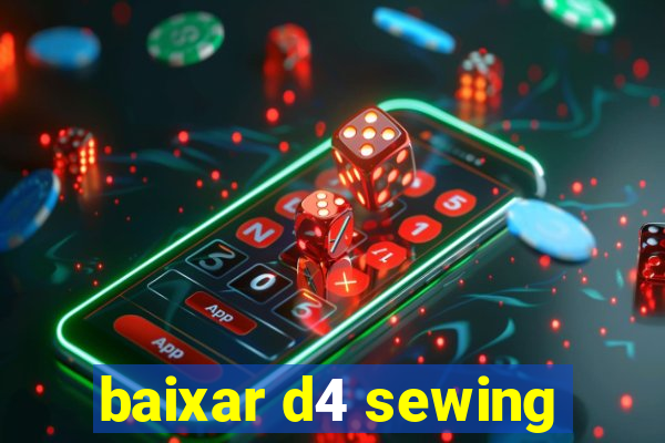 baixar d4 sewing