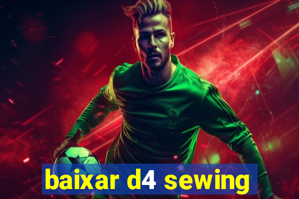 baixar d4 sewing
