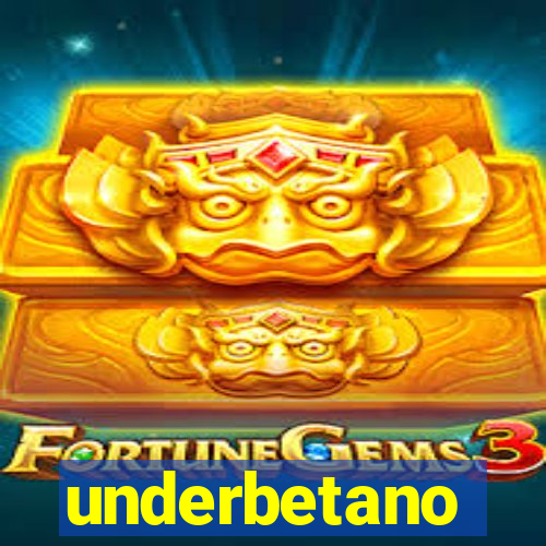 underbetano