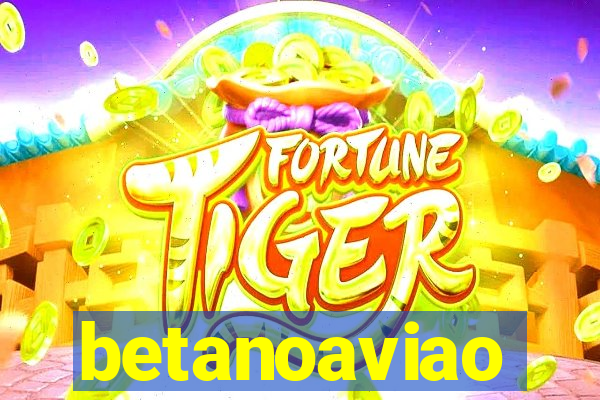 betanoaviao