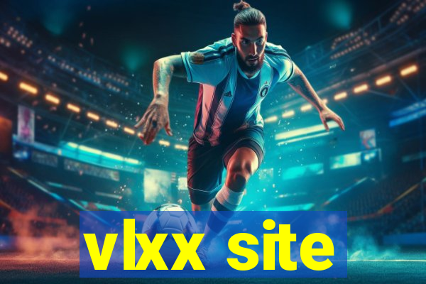 vlxx site