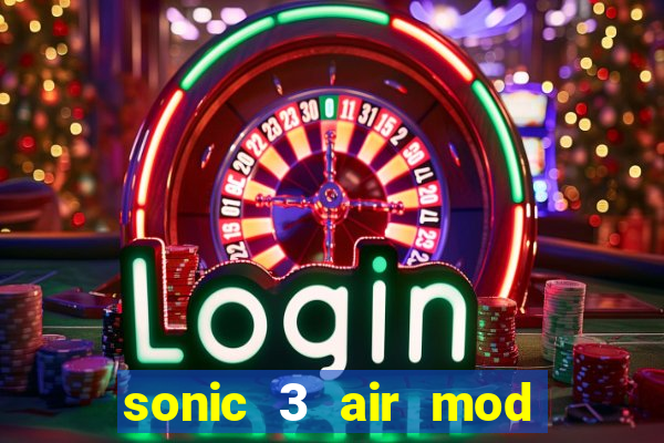sonic 3 air mod extra slot shadow