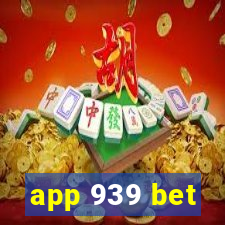 app 939 bet