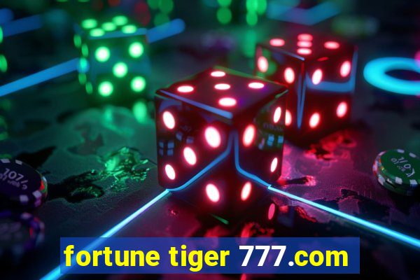 fortune tiger 777.com