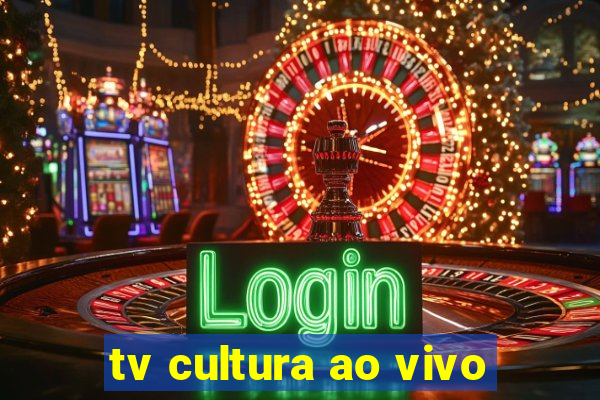 tv cultura ao vivo