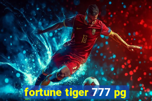 fortune tiger 777 pg