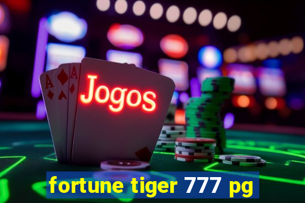 fortune tiger 777 pg