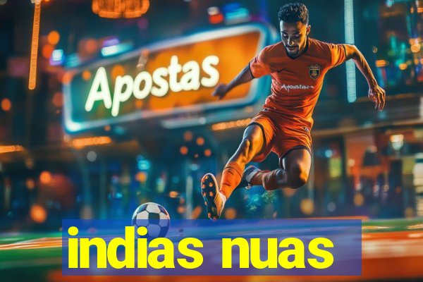 indias nuas