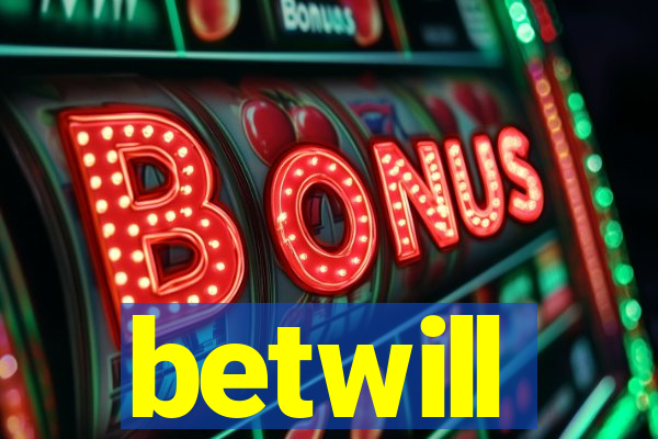 betwill