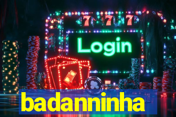 badanninha