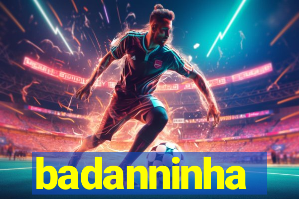 badanninha