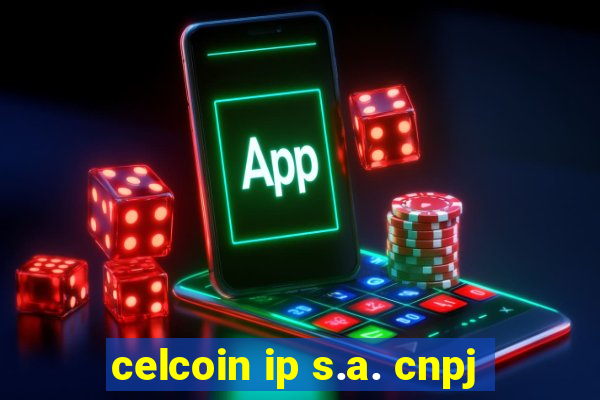 celcoin ip s.a. cnpj