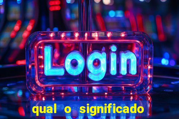 qual o significado do jogo