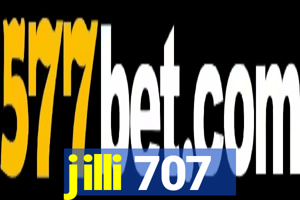 jilli 707