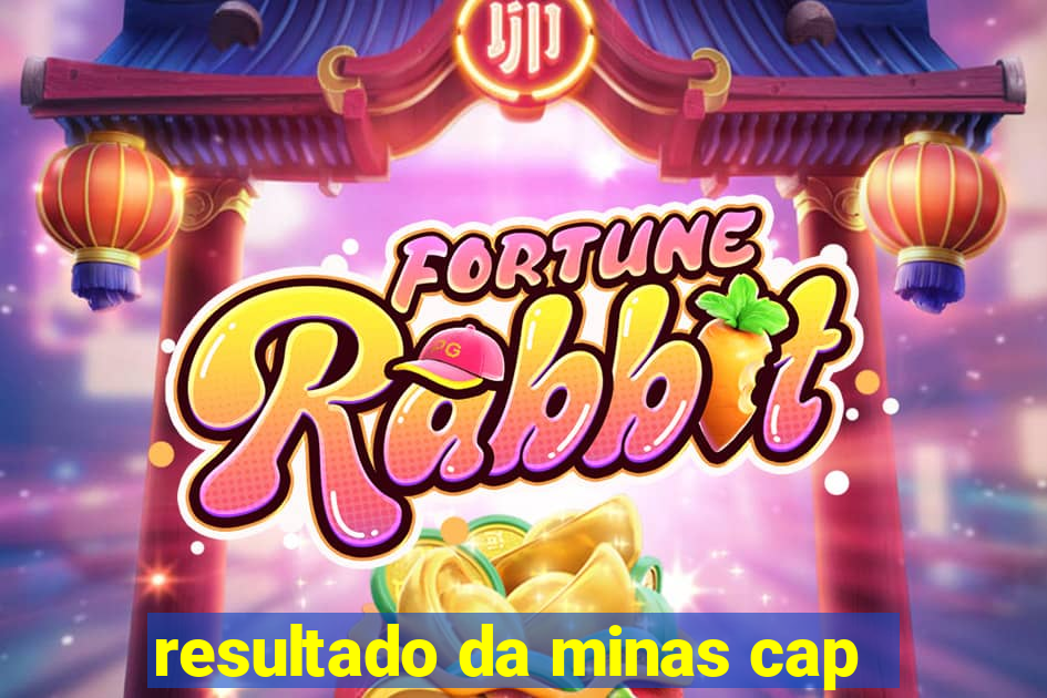 resultado da minas cap