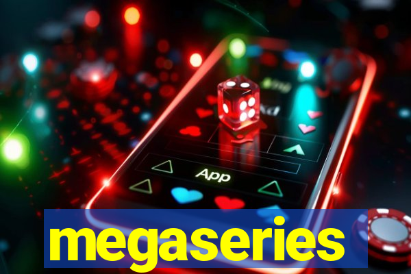 megaseries