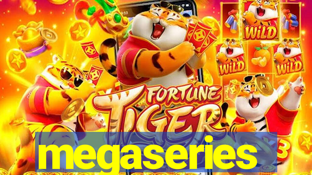 megaseries